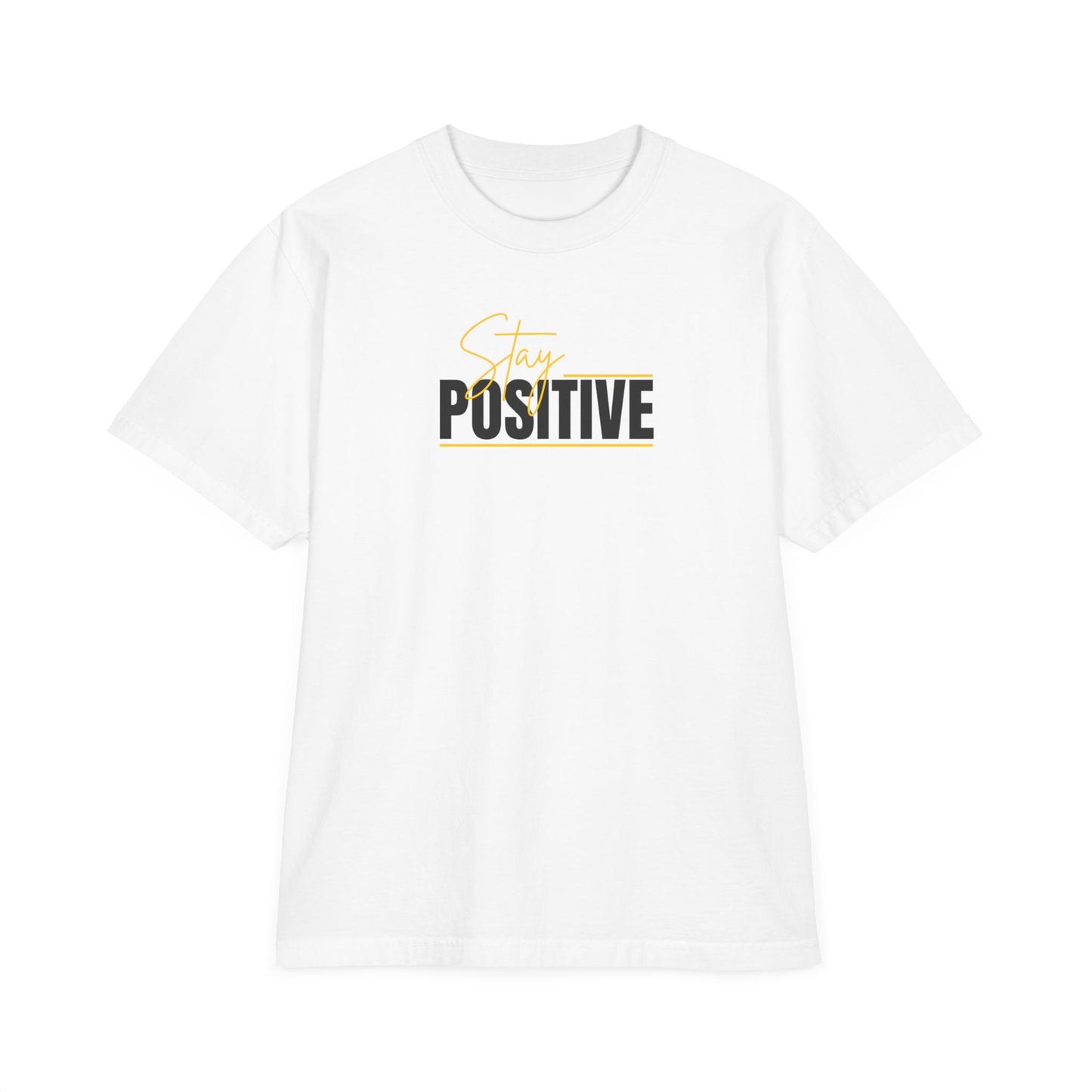 Stay Positive & Don't Quit Unisex T-Shirt - Motivational Graphic Tee for Everyday Inspiration